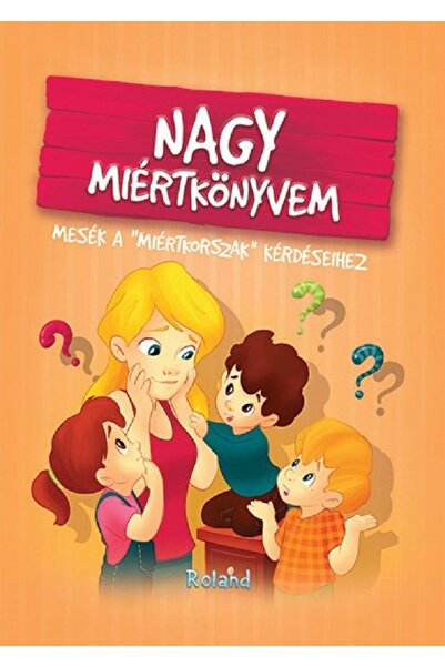 ROLAND Nagy miertkonyvem - Izmindi Katalin