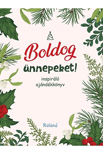 ROLAND Boldog unnepeket! Sarbatori fericite!