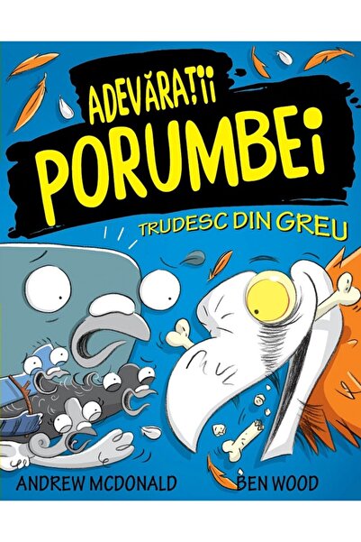 PUBLISOL Adevaratii porumbei. Vol.3: Trudesc din greu - Andrew McDonald, Ben ...