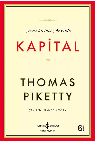 TÜRKİYE İŞ BANKASI KÜLTÜR YAYINLARI Yirmi Birinci Yüzyılda Kapital