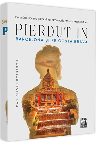Neverland Pierdut in Barcelona si pe Costa Brava - Dan-Silviu Boerescu