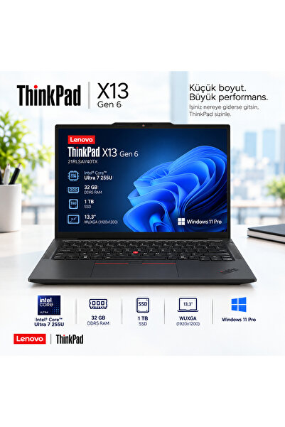 ThinkPad X13 Gen 6 21RLSAV40TX U7 255U 32GB 1TB 13,3" Win 11 Pro Dizüstü Bilgisayar