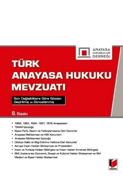 Adalet Yayınevi Türk Anayasa Hukuku Mevzuatı Prof. Dr. Ayhan Döner Dr. Öğr. Üyesi Gülnihal Ahter Yakacak
