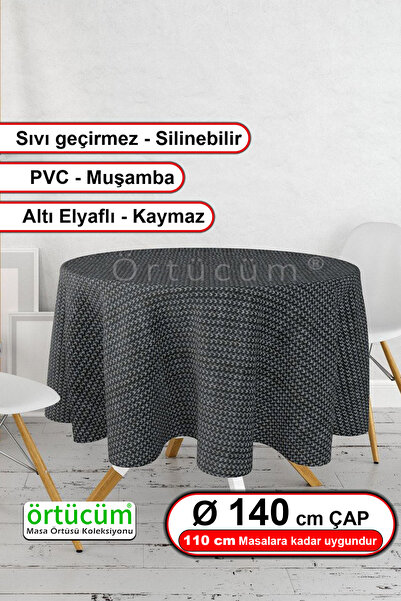 Örtücüm Yuvarlak Astarlı Pvc Muşamba Siyah Örgü Desenli Mutfak Masa Örtüsü Le...