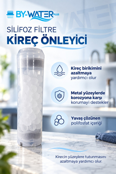 By Water Plus SİLİFOZ FİLTRE - (SİLİPHOS FİLTRE) KİREÇ ÖNLEYİCİ