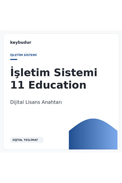 Windows 11 Education Dijital Lisans Anahtarı - 32/64 Bit