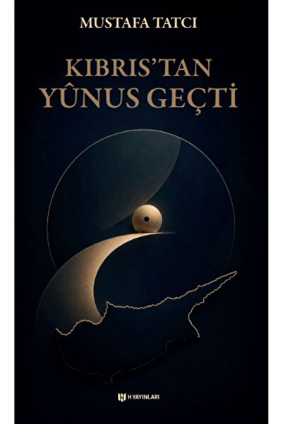 Kıbrıs’tan Yûnus Geçti / Mustafa Tatcı / / 9786256618411