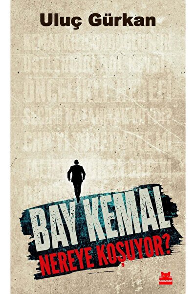 Kırmızı Kedi Yayınları Bay Kemal Nereye Koşuyor