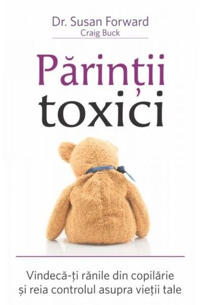 Adevar Divin Parintii toxici - Susan Forward