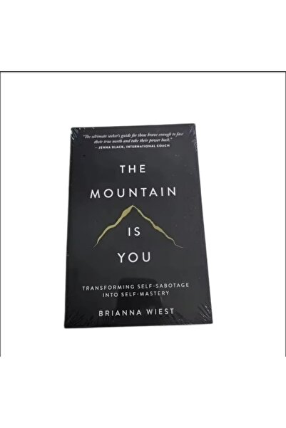 Choice A The Mountain Is You: Transforming Self-Sabotage Into Self-mastery En...
