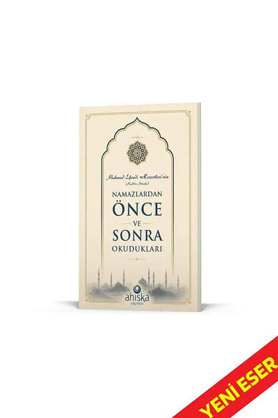 Ahıska Yayınevi Mahmud Efendi Hazretlerinin Namazlardan Önce ve Sonra Okudukları