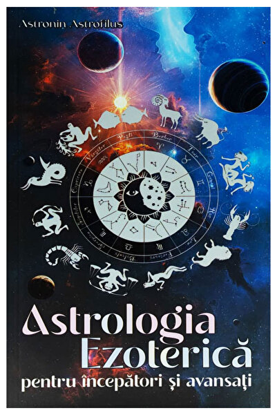 Soma Astrologia Ezoterică pentru începători și avansați