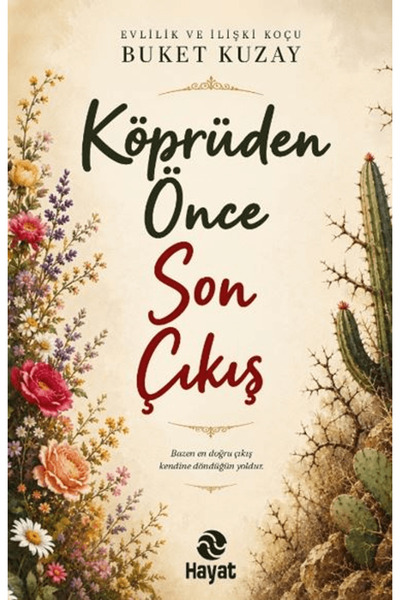 Hayat Yayınları Köprüden Önce Son Çıkış / Buket Kuzay / / 9786051513355