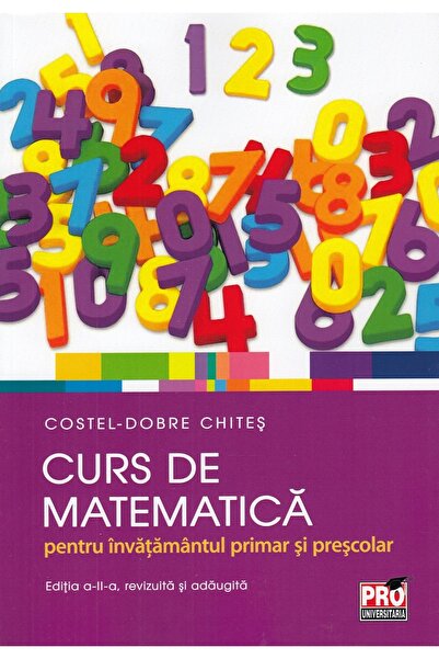 Pro Universitaria Curs de matematica pentru invatamantul primar si prescolar ...