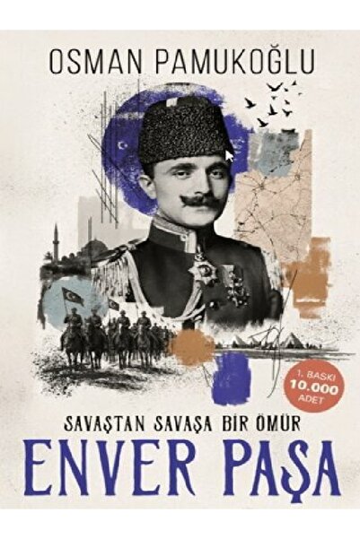Destek Yayınları Osman Pamukoğlu - Enver Paşa - Savaştan Savaşa Bir Ömür ( )