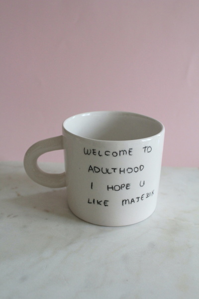 Welcome to Adulthood Yazılı El Yapımı Seramik Kupa