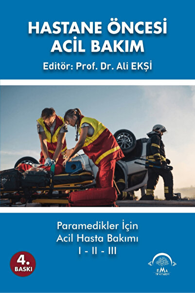 Ema Tıp Kitabevi Hastane Öncesi Acil Bakım I-II-III / Ali Ekşi / / 9786256343047