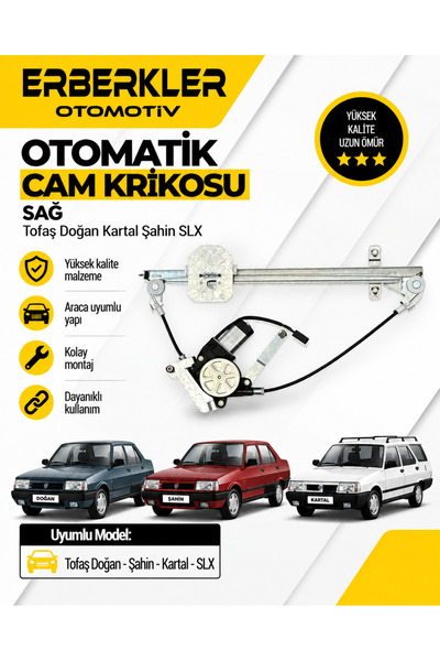 ERBERKLER Tofaş Doğan Kartal Şahin SLX Otomatik Cam Krikosu Sağ
