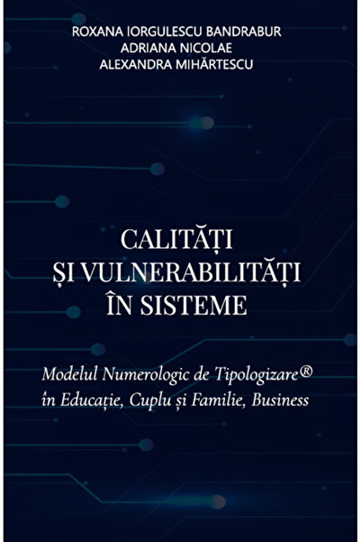 carticusens Calități și Vulnerabilități în Sisteme. Modelul de tipologie nume...