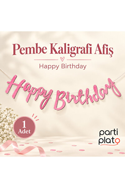 Parti Plato Pembe Happy Birthday Kaligrafik Banner Doğum Günü Yazısı Parti Du...