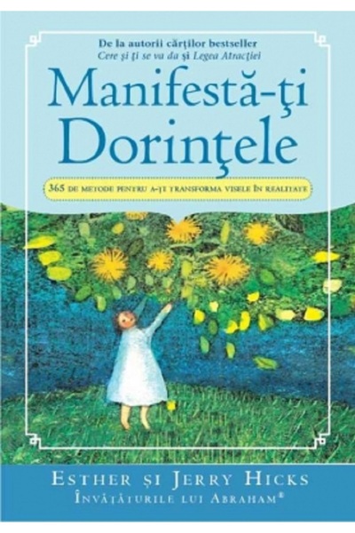 Adevar Divin Manifesta-ti dorintele - Esther Hicks, Jerry Hicks