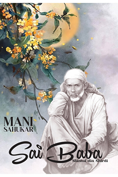 Soma Sai Baba - Sfântul din Shirdi