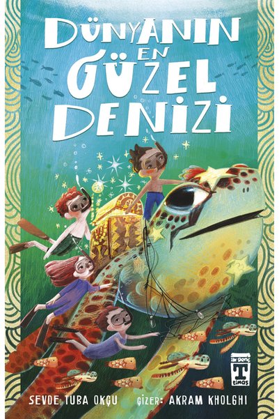 İlk Genç Timaş Dünyanın En Güzel Denizi - Sevde Tuba Okçu - 9+ سنوات - كتاب القصص الأول للشباب