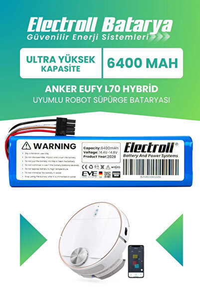 ELECTROLL Anker Eufy L70 Hybrid Batarya (ULTRA YÜKSEK KAPASİTE) 6.400mah Pil ...