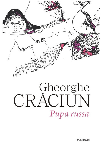 Editura Polirom Pupa Russa, Gheorghe Craciun - Polirom Publishing House