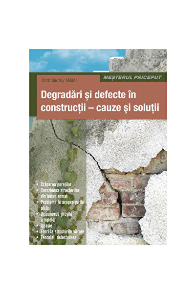 Editura Casa Degradări și defecte în clădiri - Cauze și soluții - Casa Publis...