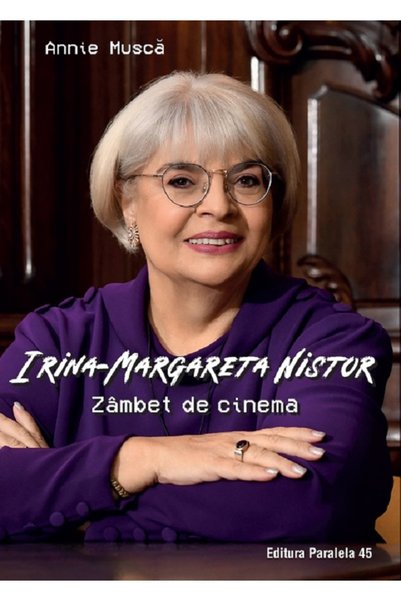 Paralela 45 Irina-Margareta Nistor. Zambet de cinema - Annie Musca