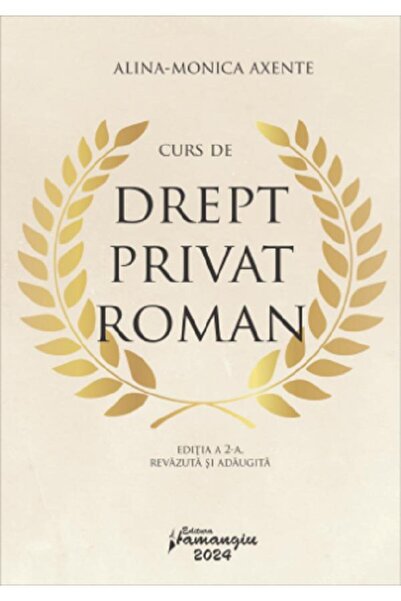 HAMANGIU Curs de drept privat roman Ed.2 - Alina-Monica Axente