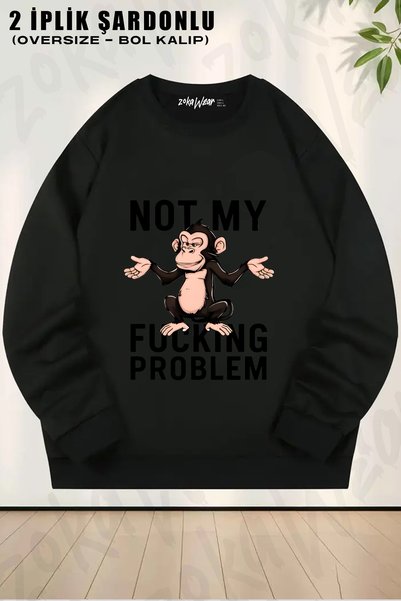 ZOKAWEAR Not My Fucking Problem Printed Crew Neck Sweatshirt