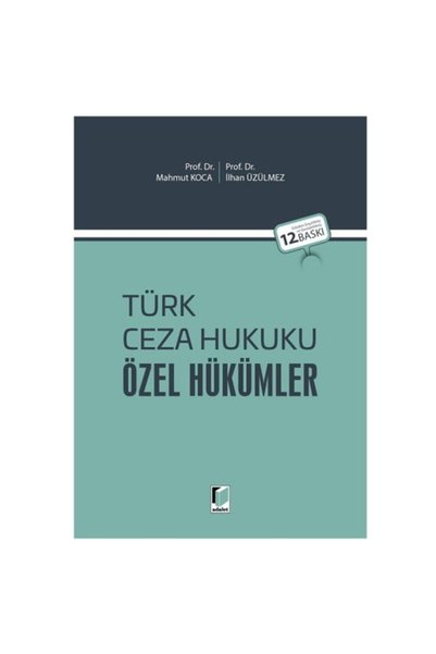 Savaş Yayınevi Türk Ceza Hukuku Özel Hükümler - Mahmut Koca, İlhan Üzülmez