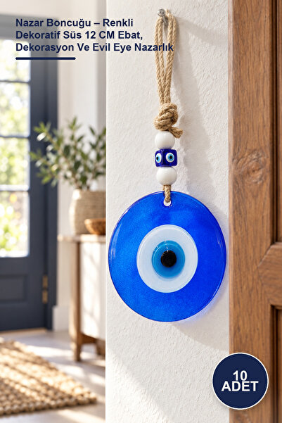 10 Adet Nazar Boncuğu – Renkli Dekoratif Süs 12 CM Ebat, Dekorasyon Ve Evil Eye Nazarlık