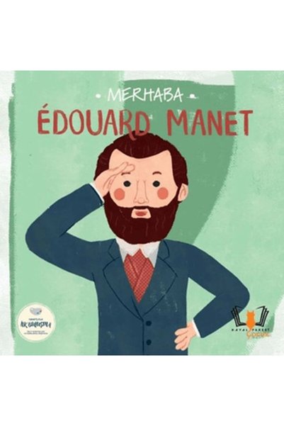 ARNEER Merhaba Edouard Manet Sanatçıyla İlk Buluşma