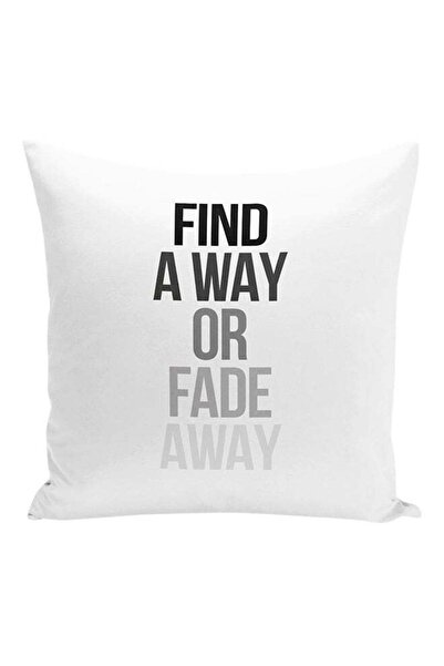 Generic Find A Way Or Fade Away Decorative Pillow White/Black/Grey 16x16inch