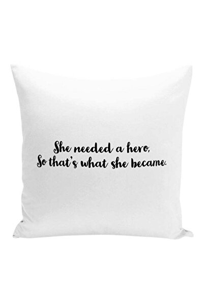 Generic She Needed A Hero So That's What She Became Decorative Pillow White/B...