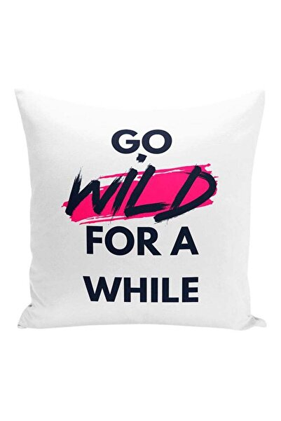 Generic Go Wild For A While Fun Quote Decorative Pillow White/Pink/Black 16x1...