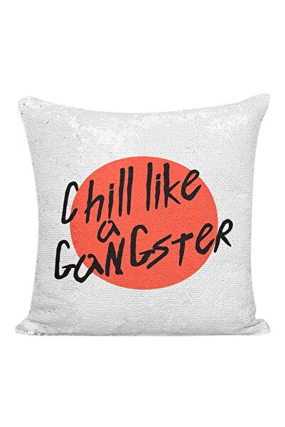 Generic Chill Like a Gangster Funny Quote Sequined Decorative Pillow White/Si...