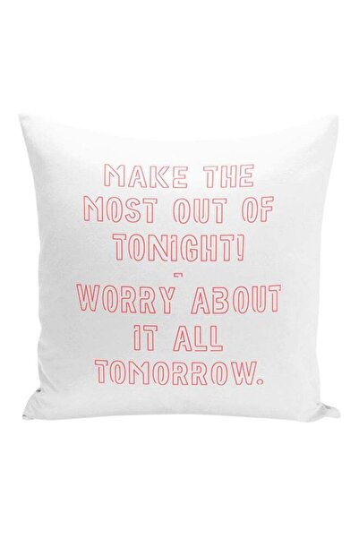 Generic Tonight And Tomorrow Worriless Quote Printed Decorative Pillow White/...