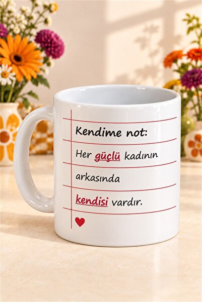Mor Mürekkep Kendime Not Her Güçlü Kadının Arkasında Kendisi Vardır Baskılı Kupa