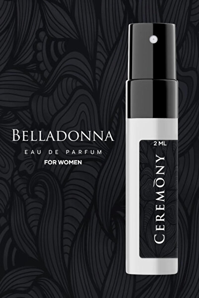 Ceremony DİKKAT 2 CC EAU DE PARFÜM BELLADONNA