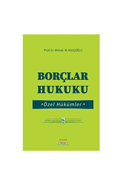 Savaş Yayınevi Borçlar Hukuku Özel Hükümler - Ahmet M. Kılıçoğlu