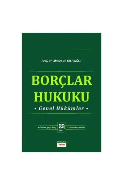 Savaş Yayınevi Borçlar Hukuku Genel Hükümler - Ahmet M. Kılıçoğlu