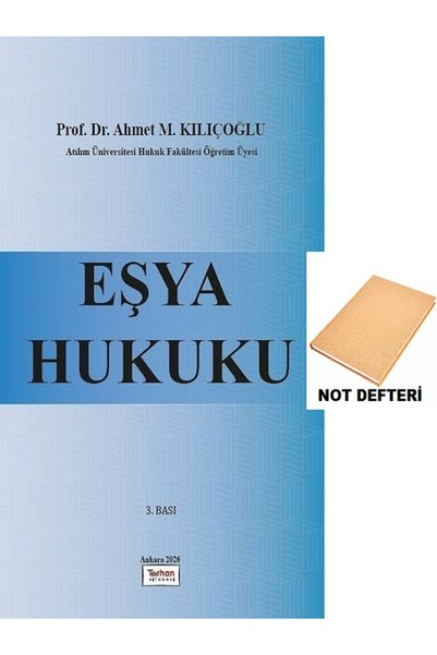 Turhan Kitabevi Eşya Hukuku Prof. Dr. Ahmet M. Kılıçoğlu 3. Baskı, Eylül 2026...