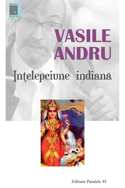 Paralela 45 Intelepciune indiana - Vasile Andru