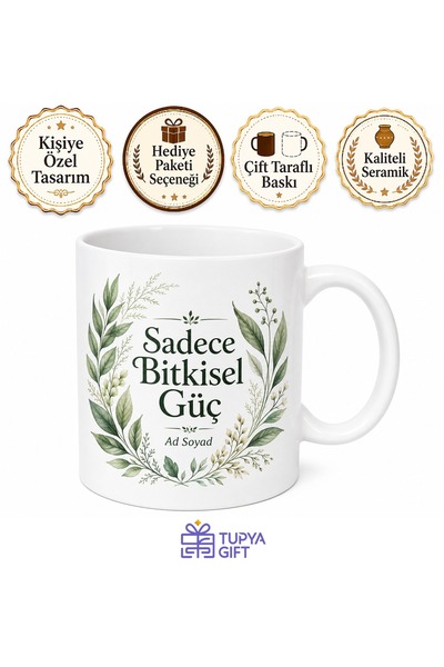 Tupya Gift Vegan Beslenenlere Bitkisel Güç Tasarımlı Hediye Kupa Bardak Özel Baskılı