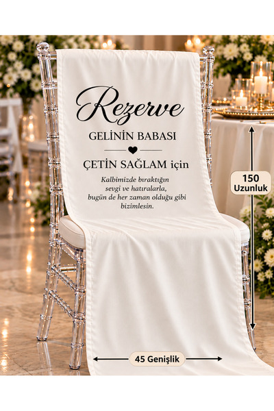 Kişiye Özel Rezerve Sandalye Örtüsü – Gelinin Babası , Damadın Babası – Anı ve Hatıra Örtüsü 45 x 150