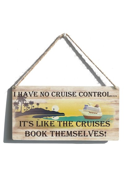 Generic ARS I Have No Cruise Control Sign Farmhouse Cruise Wooden Hanging Sig...